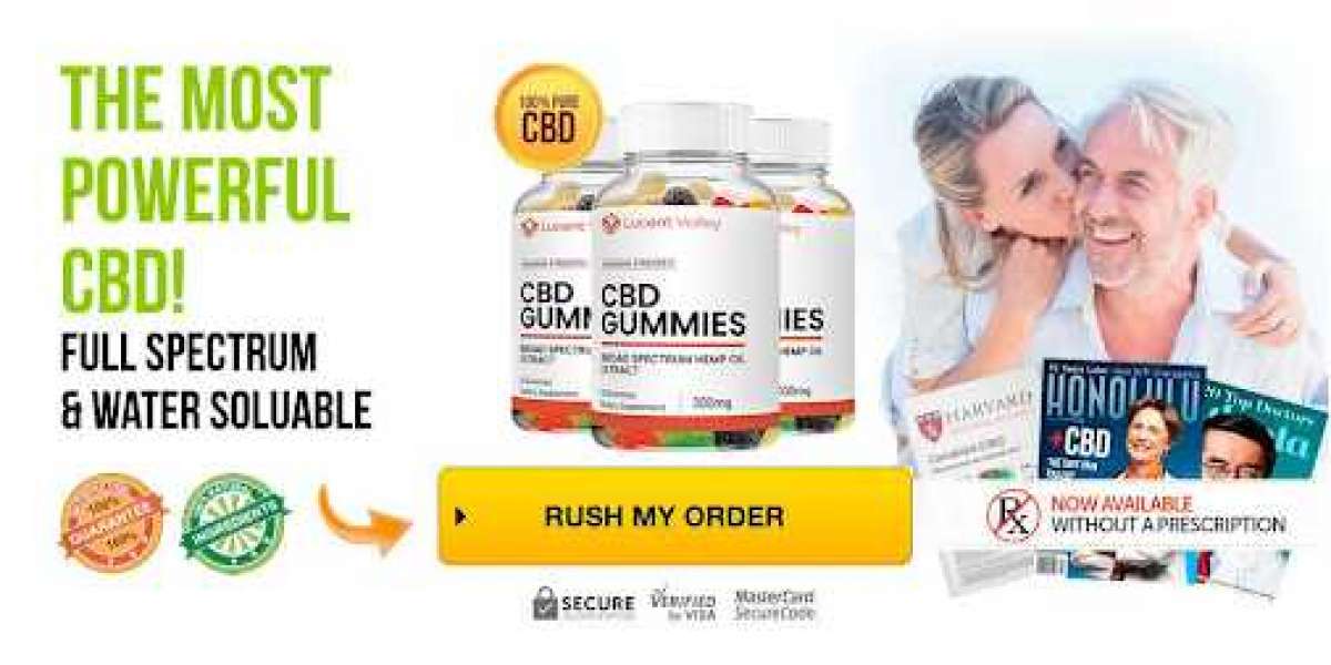 Lucent Valley CBD Gummies Latest 2021 Reviews In Usa !