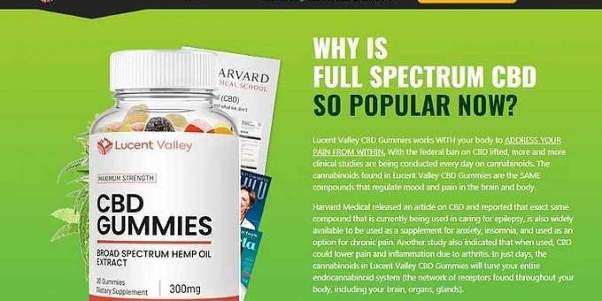Lucent Valley CBD Gummies Reviews in Canada & USA !