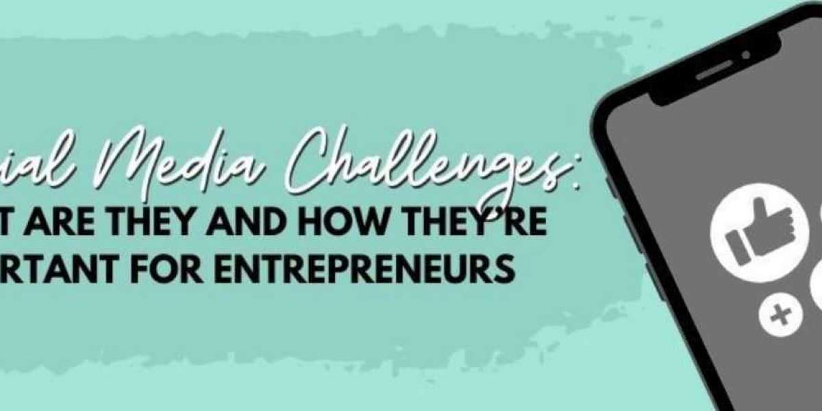 Social Media Challenges: What Are They And How They’re Important for Entrepreneurs