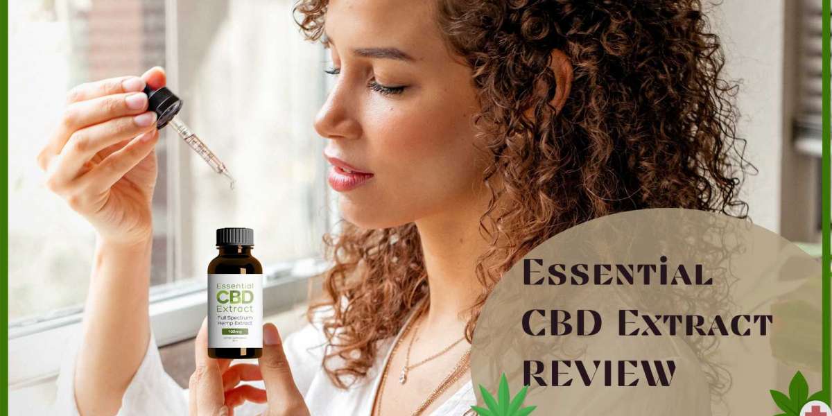 Reviews on Essential CBD Extract: Price, Benefits, Ingredient list, Precautions & Where to buy