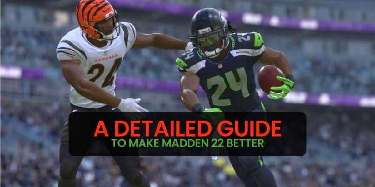 A detailed guide to make madden 22 better
