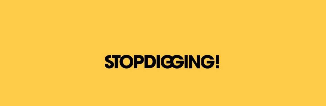 Stop Digging Cover Image
