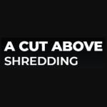 A Cut Above Shredding Profile Picture